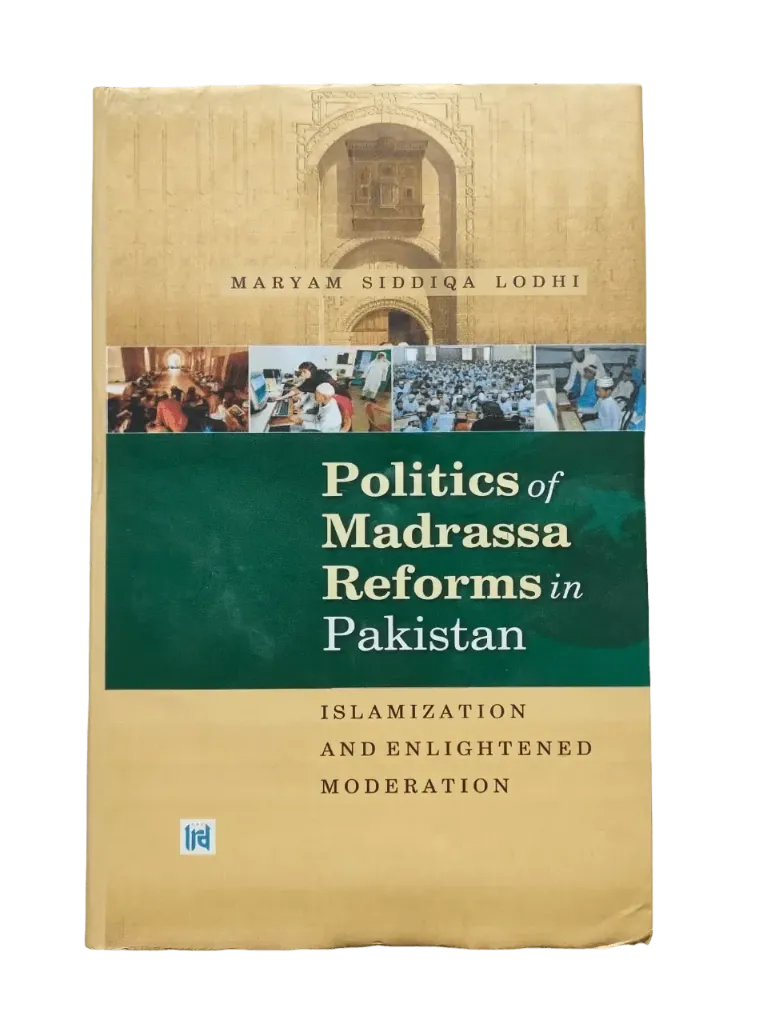 Politics of Madrassa Reforms in Pakistan: