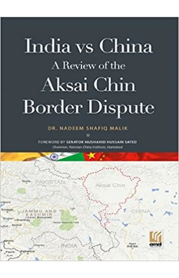 India vs China A Review OF THE AKSAI CHIN BORDER DISPUTE