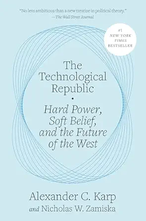 The-technological-republic-hard-power-soft-bellef-and-the-future-of-the-west