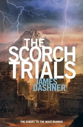 THE SCORCH TRIALS: THE MAZE RUNNER SERIES