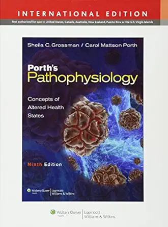 Porth, pathophysiology concepts of altered health states Grossman,Sheila c