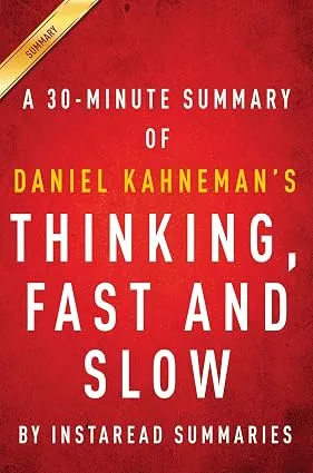 Thinking, Fast and Slow