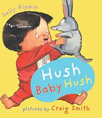 Hush Baby Hush (Baby Books)