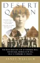 Desert Queen: The Extraordinary Life of Gertrude Bell