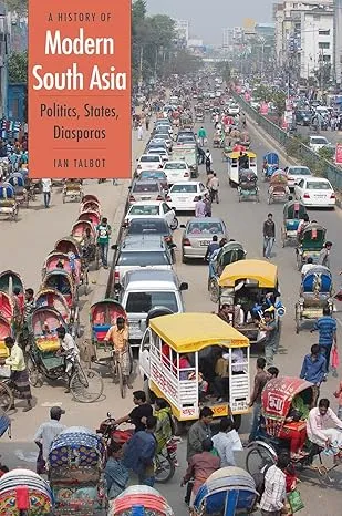 Modern South Asian History: Politics, States, Diasporas