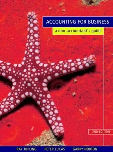 Accounting for Business: A Non-accountant's Guide 2nd Edition