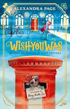 Wishyouwas: The tiny guardian of lost letters by  Alexandra Page