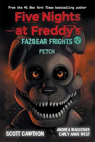 Fetch (Five Nights at Freddy‚Äôs: Fazbear Frights #2)