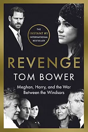 Revenge: Meghan, Harry and the War Between the Windsors