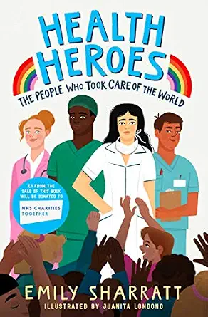 Health Heroes: The People Who Took Care of the World