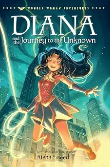Diana and the Journey to the Unknown (Wonder Woman Adventures)