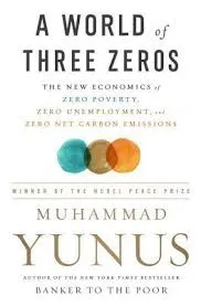 A World of Three Zeroes by Muhammad Yunus