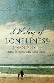 A History of Loneliness  by John Boyne