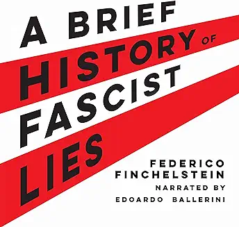 A Brief History of Fascist Lies by  Federico Finchelstein