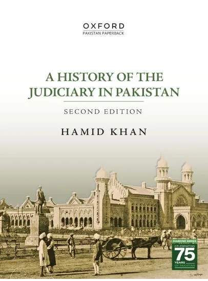 A HISTORY OF JUDICIARY IN PAKISTAN 2E PB