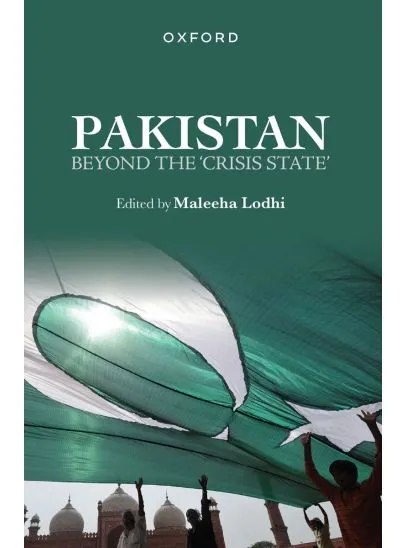 PAKISTAN BEYOND THE CRISIS STATE