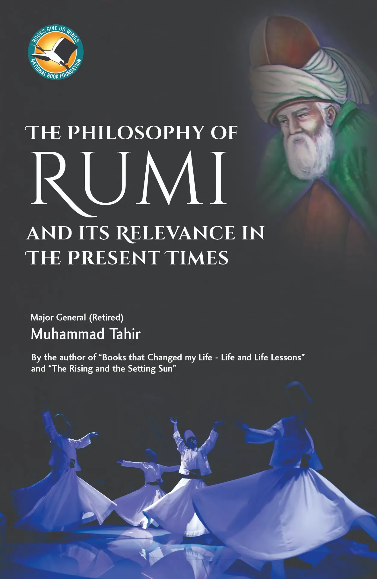 The Philosophy of Rumi and its Relevance in the Present Times
